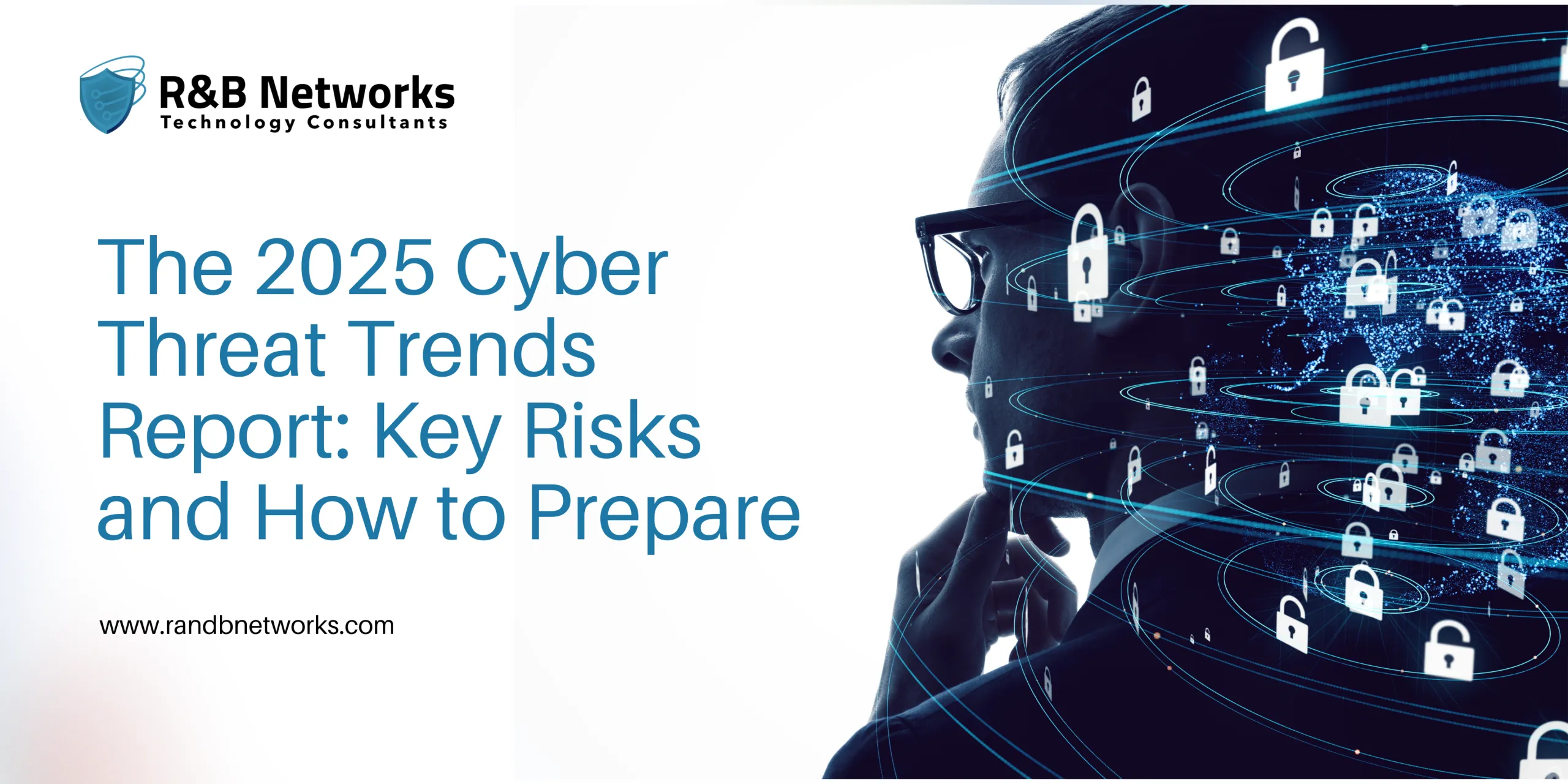 The 2025 Cyber Threat Trends Report: Key Risks and How to Prepare